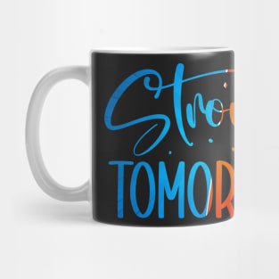 Sore today stronger tomorrow Mug